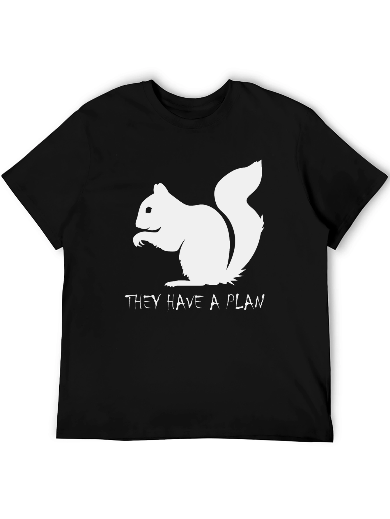 Squirrel They Have A Plan Black T-Shirt