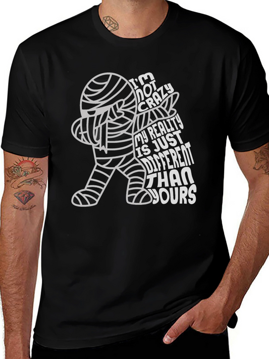Crazy Reality Mummy T-Shirt - Halloween Humor Tee