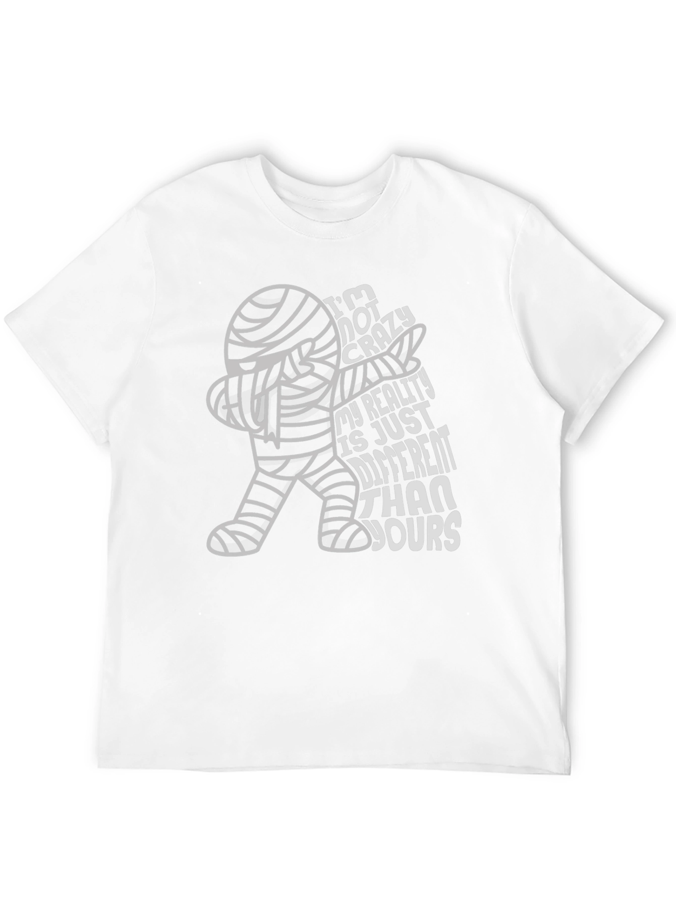 Crazy Reality Mummy T-Shirt - Halloween Humor Tee