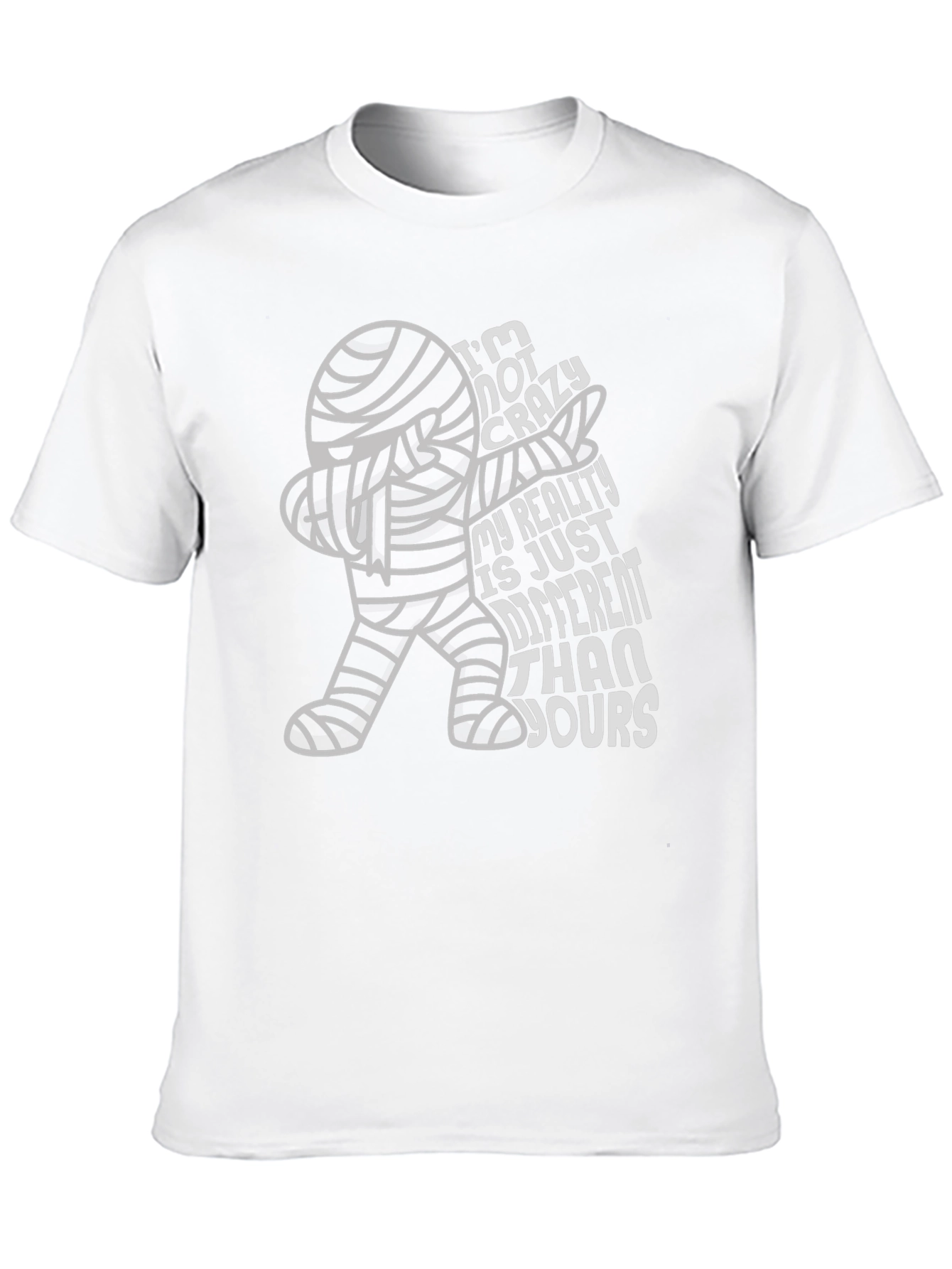 Crazy Reality Mummy T-Shirt - Halloween Humor Tee