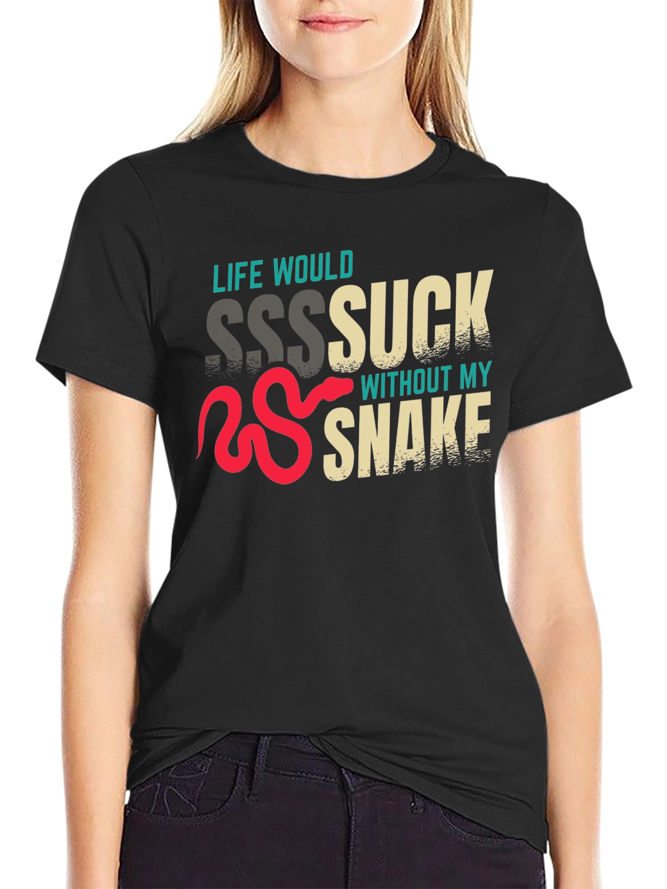 Life Would Sssuck Without My Snake T-Shirt