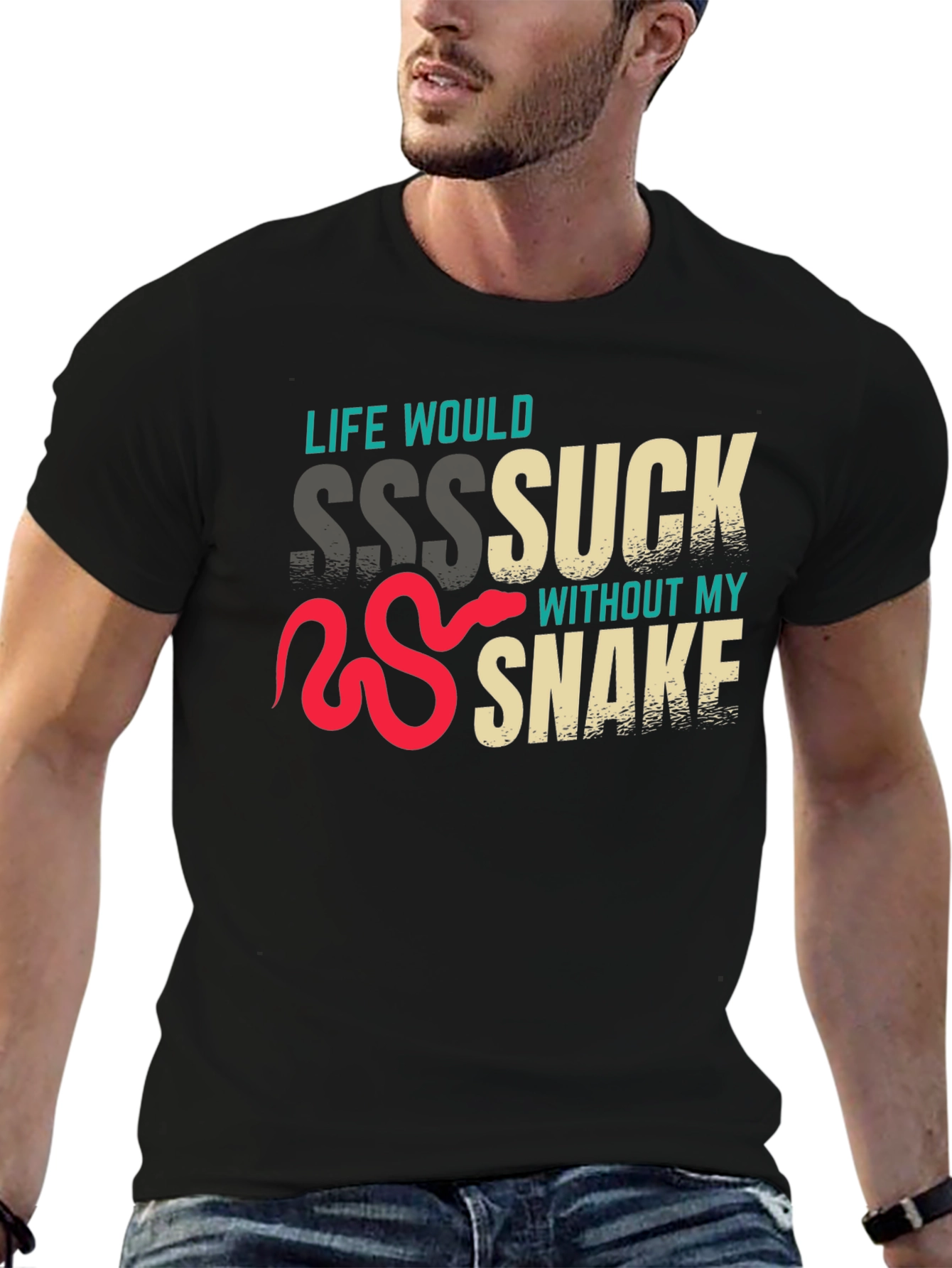 Life Would Sssuck Without My Snake T-Shirt