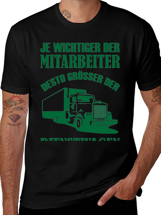 Truck Driver T-Shirt - The More Important the Employee...