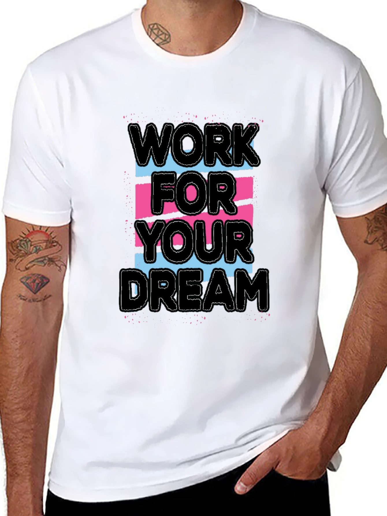 Work For Your Dream Graphic Tee