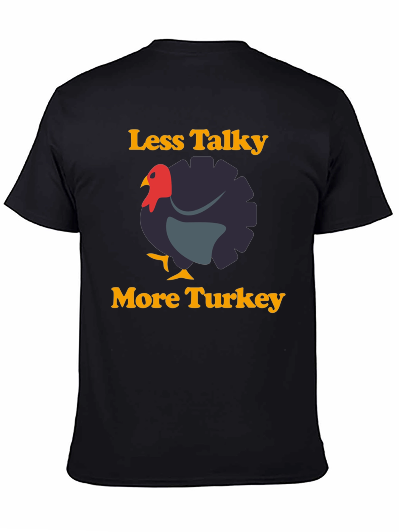 Less Talky More Turkey Graphic T-Shirt