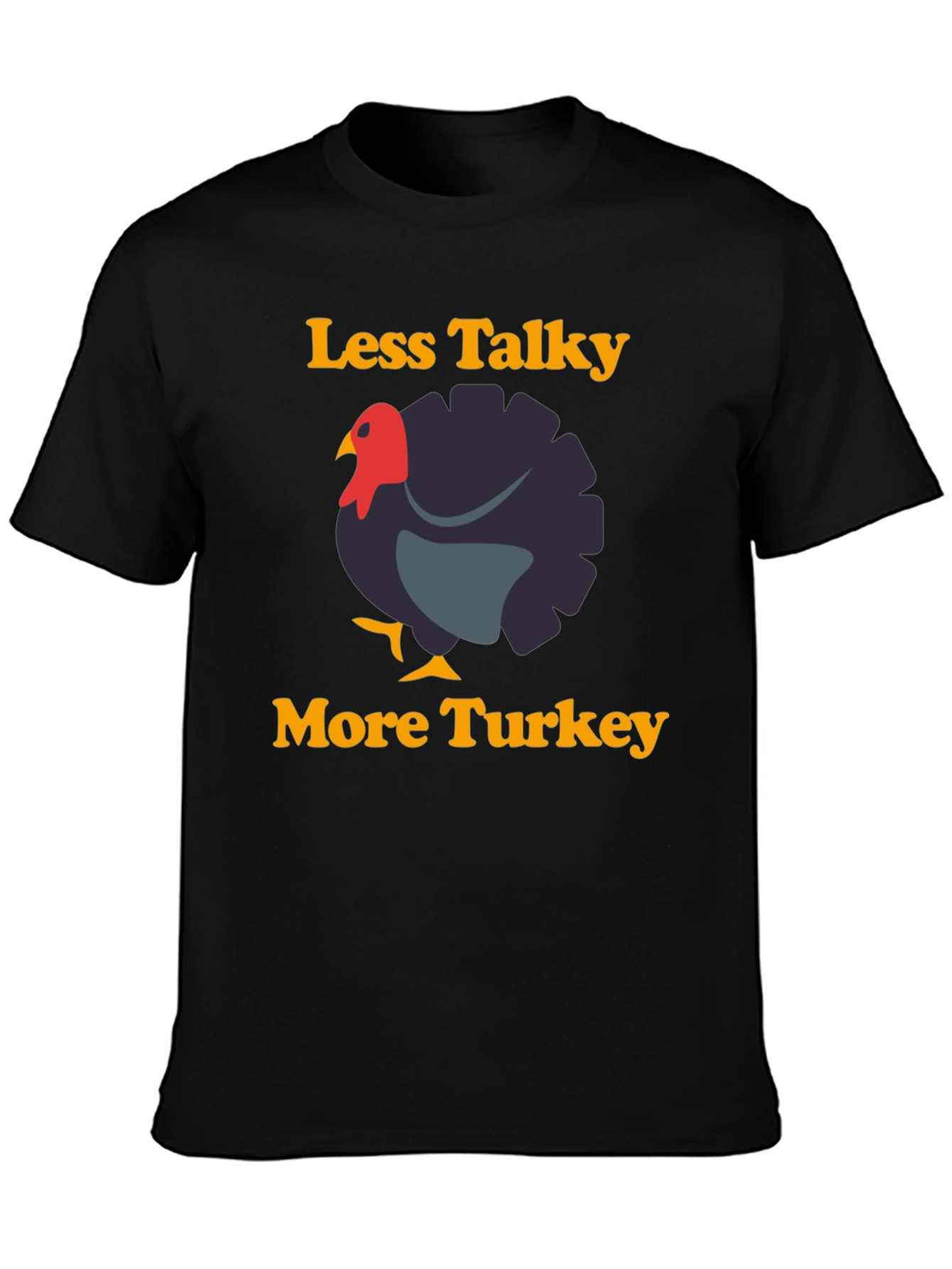 Less Talky More Turkey Graphic T-Shirt