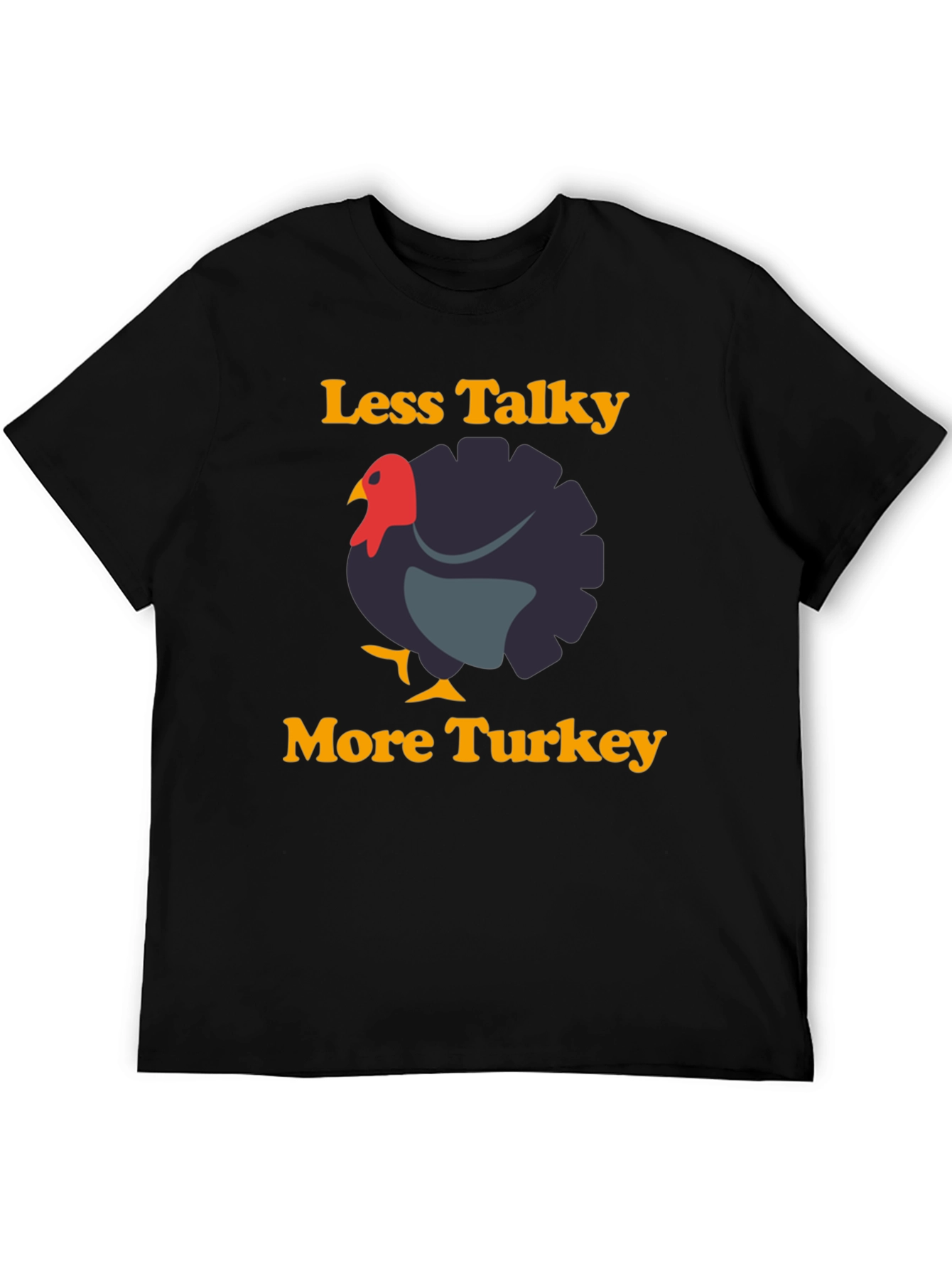 Less Talky More Turkey Graphic T-Shirt