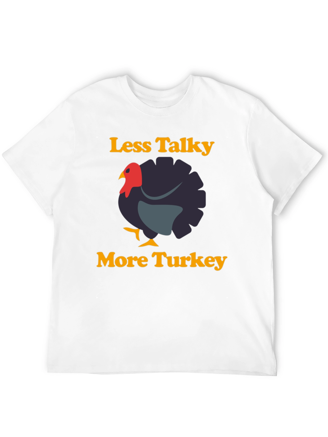 Less Talky More Turkey Graphic T-Shirt