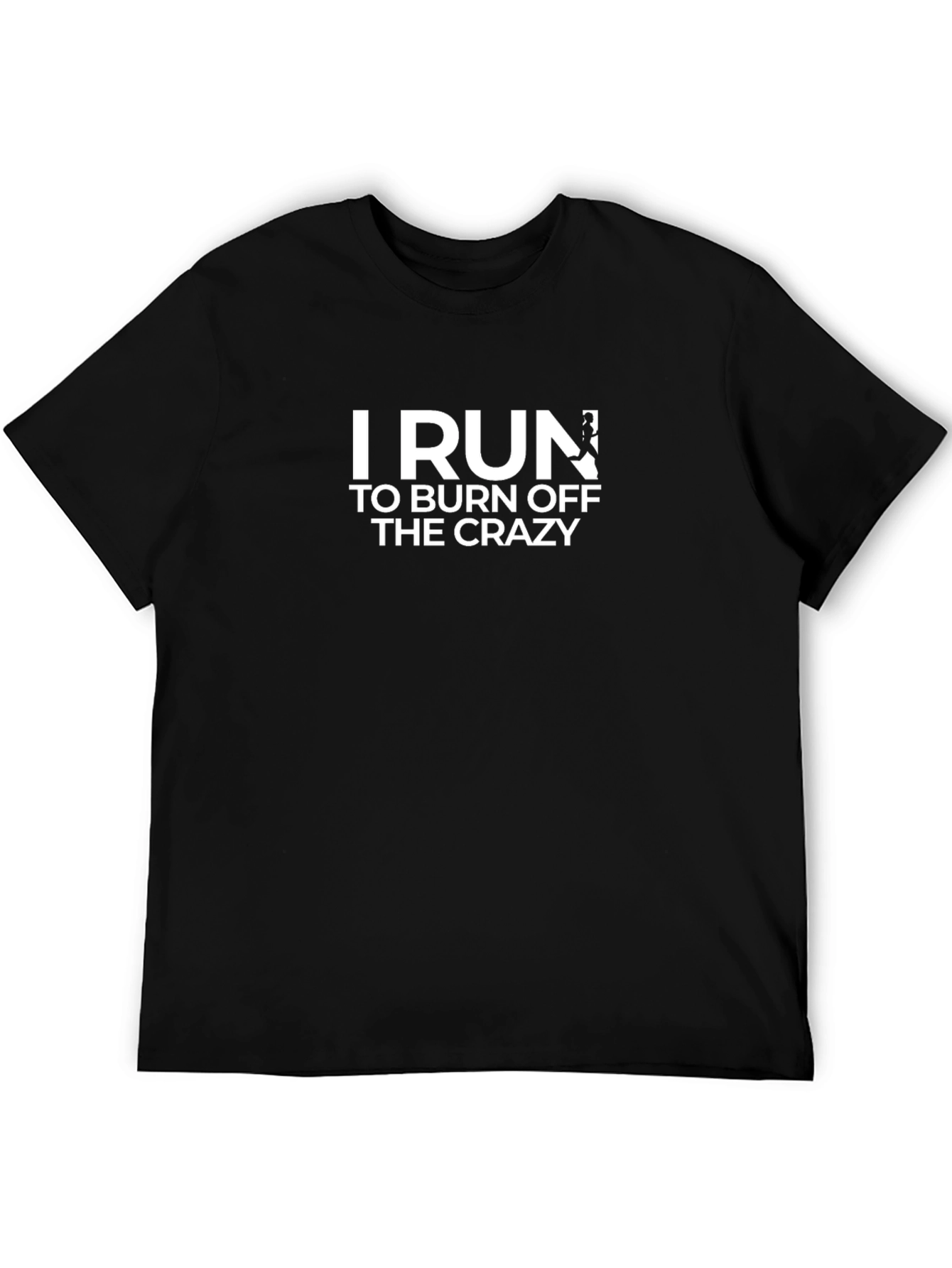 I Run to Burn Off The Crazy Graphic Tee