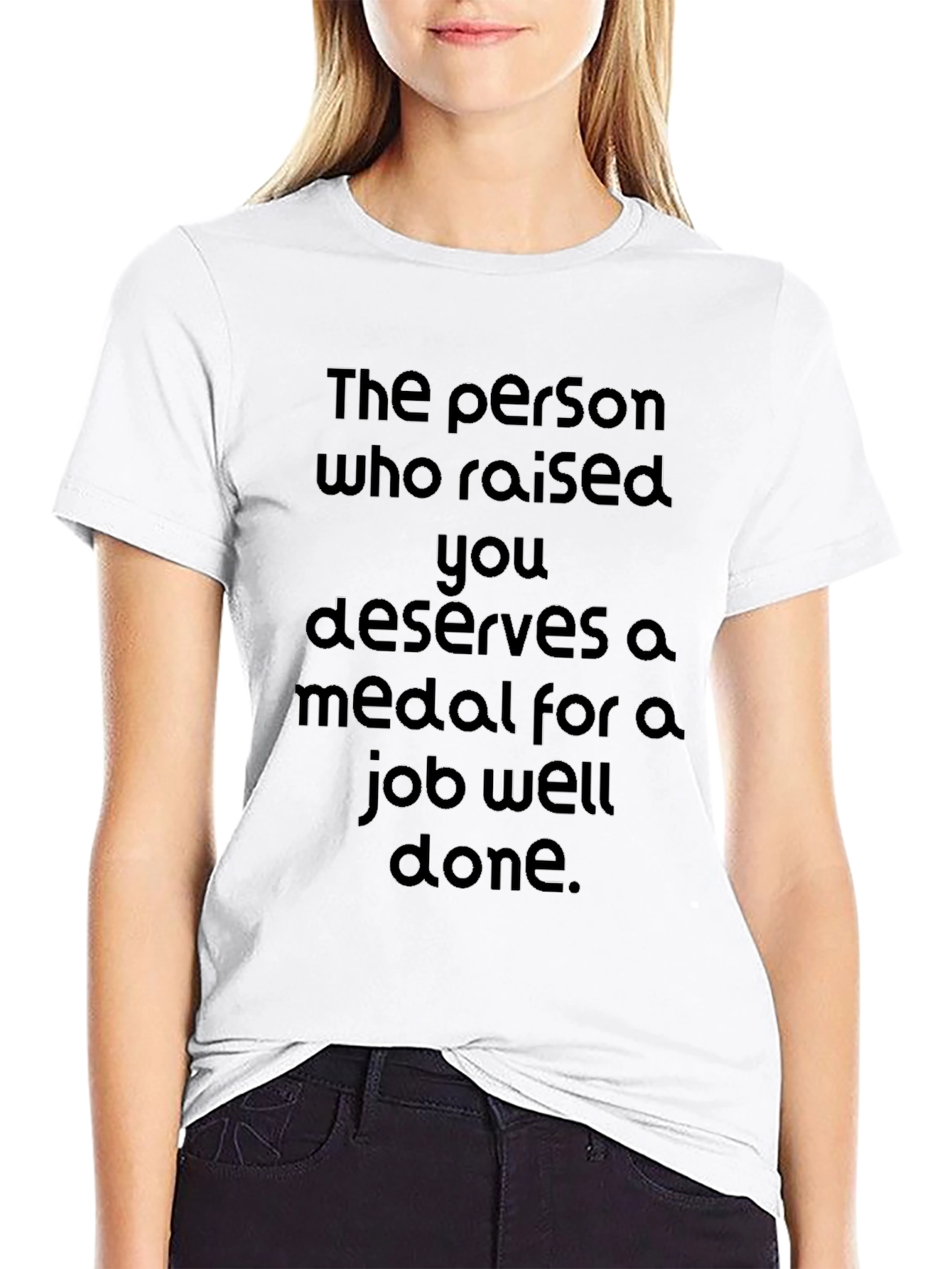 Job Well Done T-Shirt - Raising You