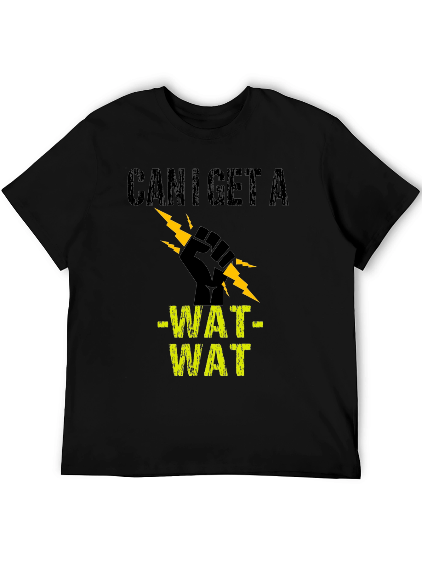 Can I Get A WAT WAT Black Graphic Tee