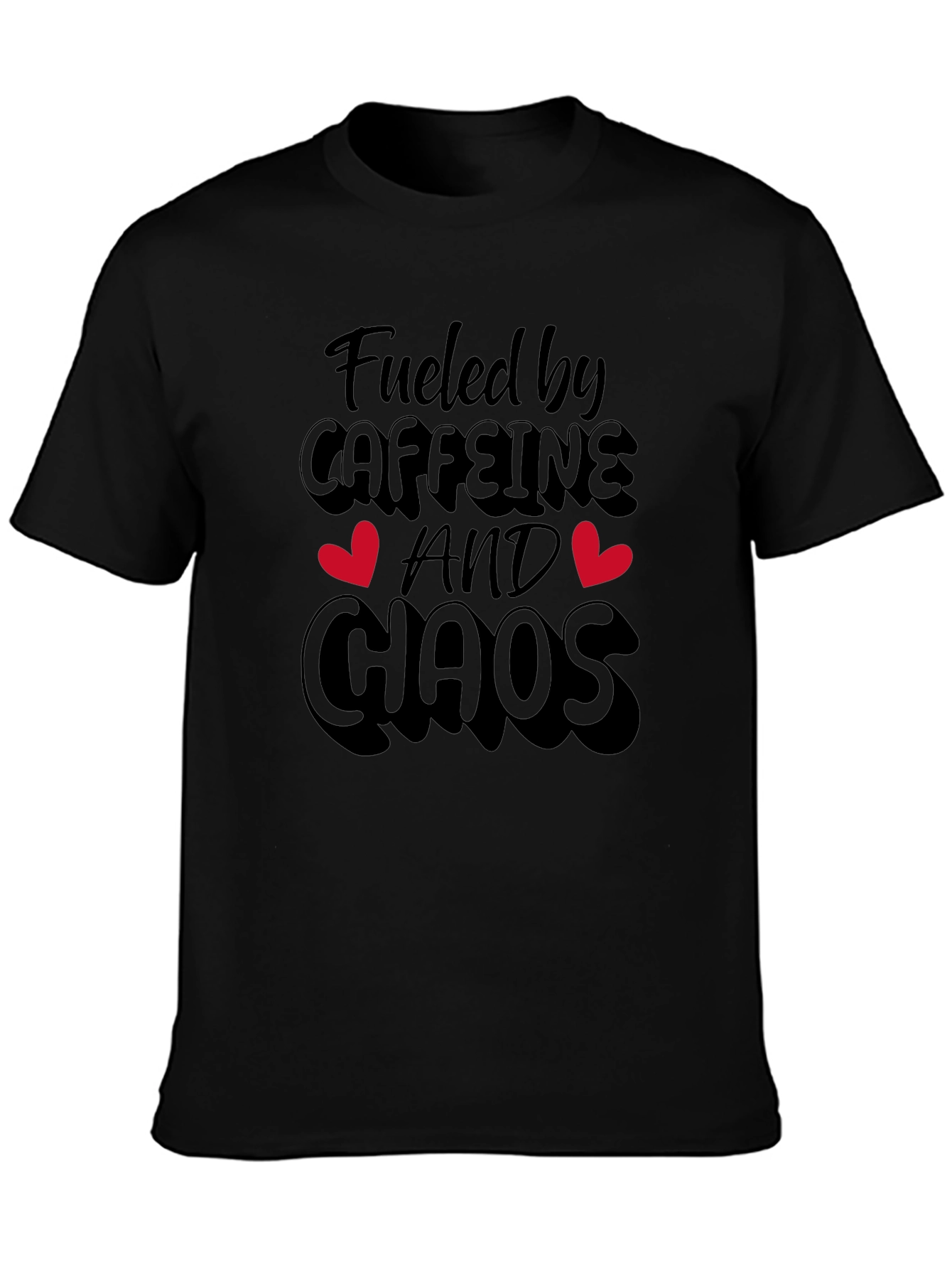 Fueled By Caffeine And Chaos Black T-Shirt