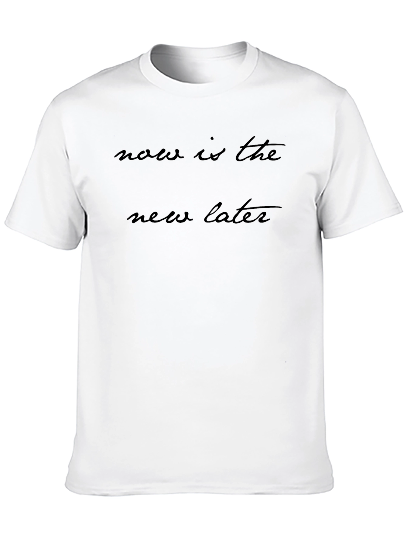 Now Is The New Later Black T-Shirt