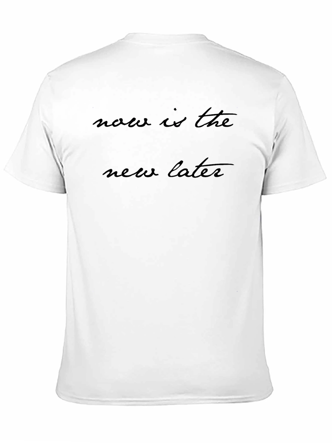 Now Is The New Later Black T-Shirt