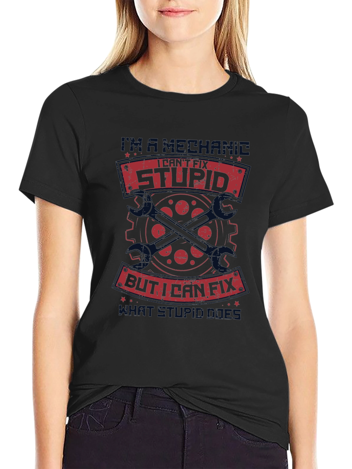 Mechanic I Cant Fix Stupid T-Shirt - Black