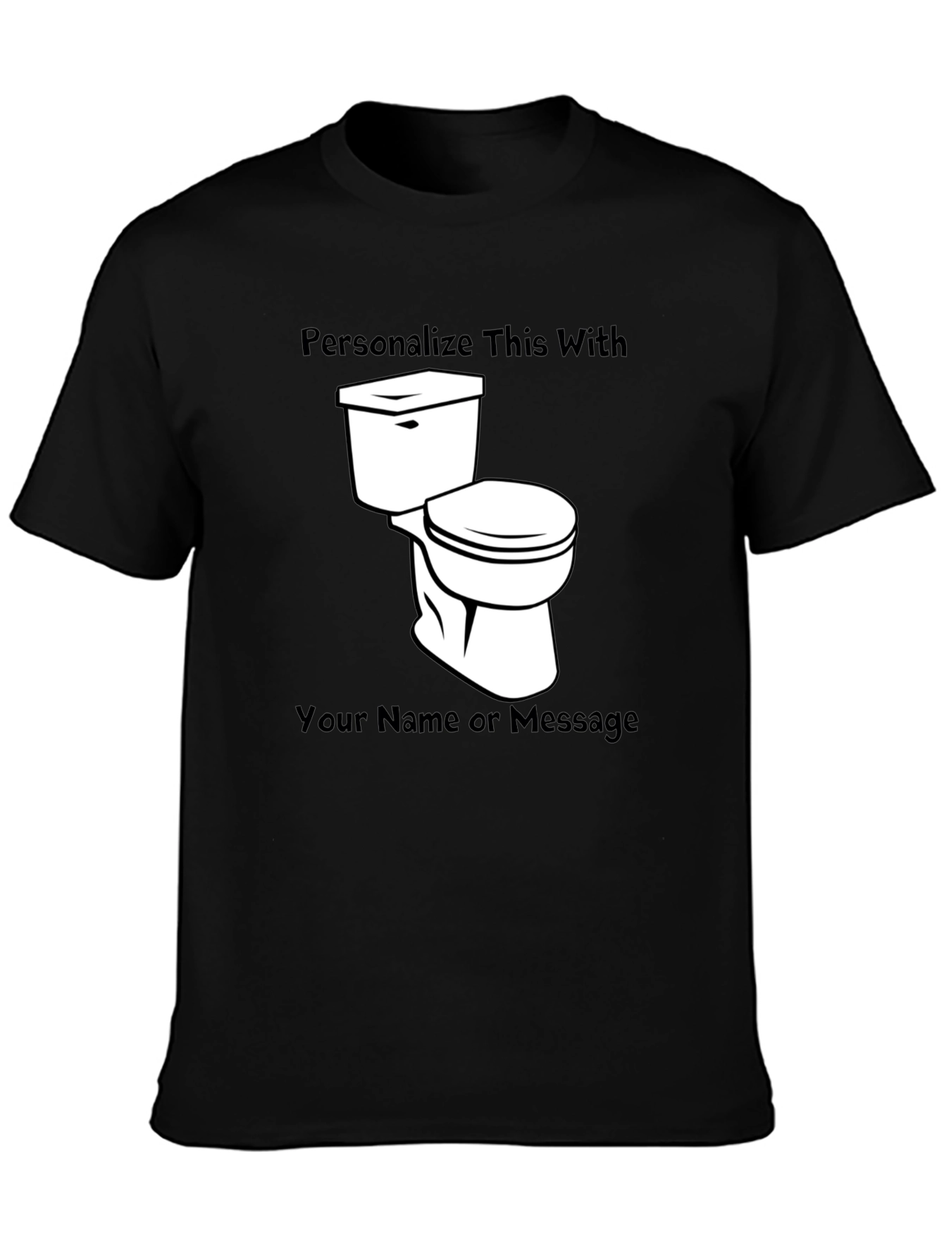 Personalized Toilet T-Shirt - Customize with Name/Message