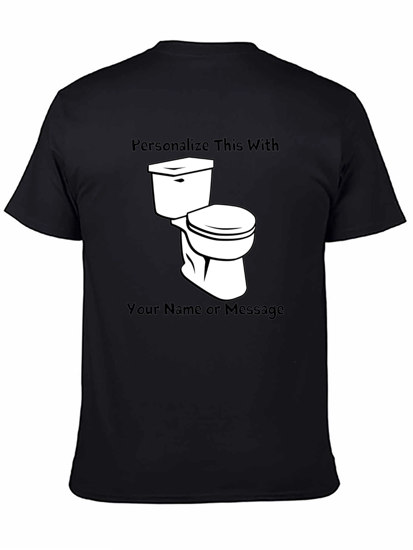 Personalized Toilet T-Shirt - Customize with Name/Message