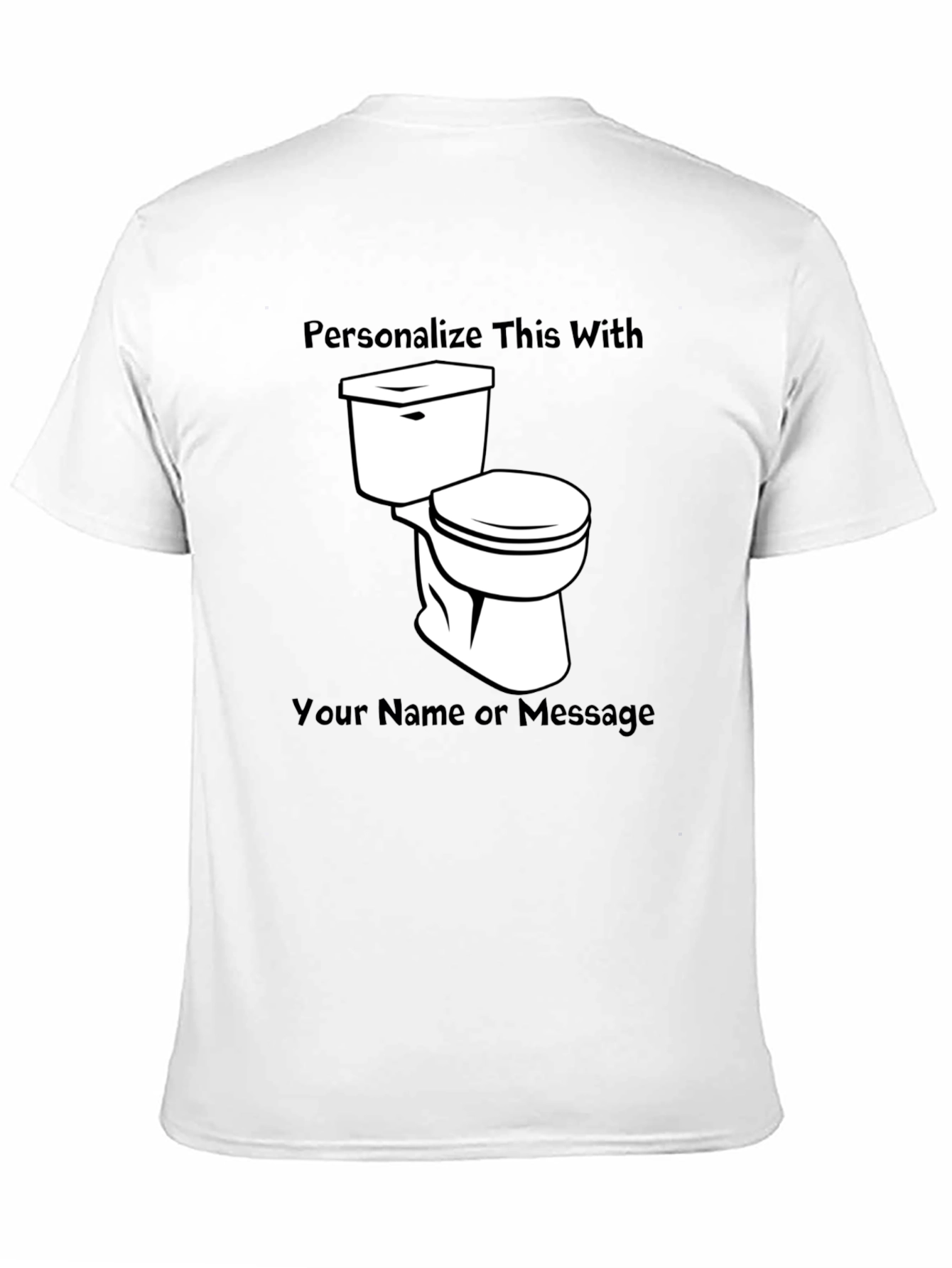 Personalized Toilet T-Shirt - Customize with Name/Message