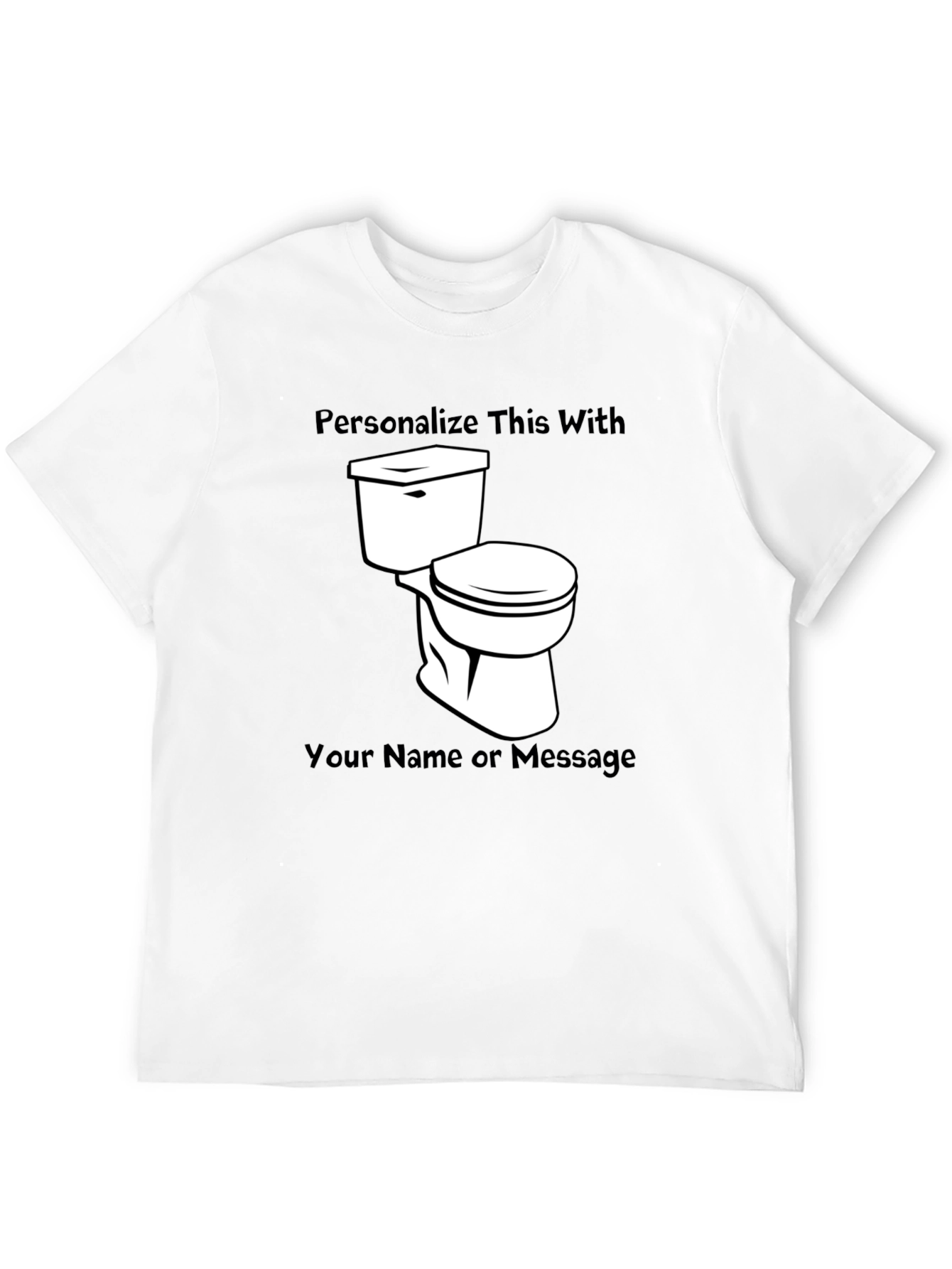 Personalized Toilet T-Shirt - Customize with Name/Message