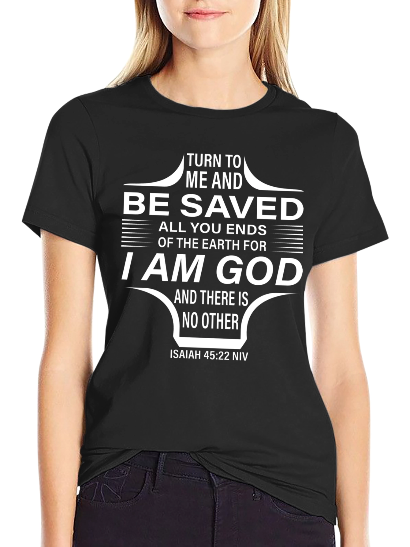 Turn To Me And Be Saved Graphic Tee