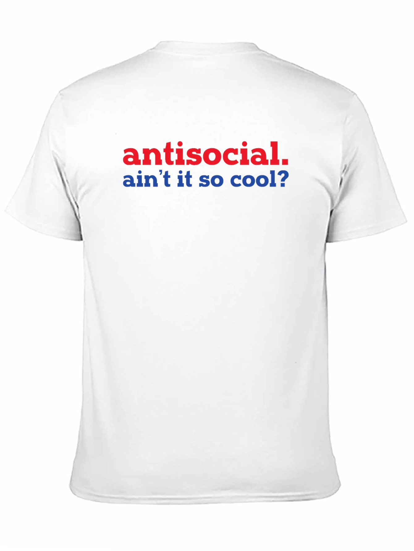 Antisocial Aint It So Cool? Graphic Tee