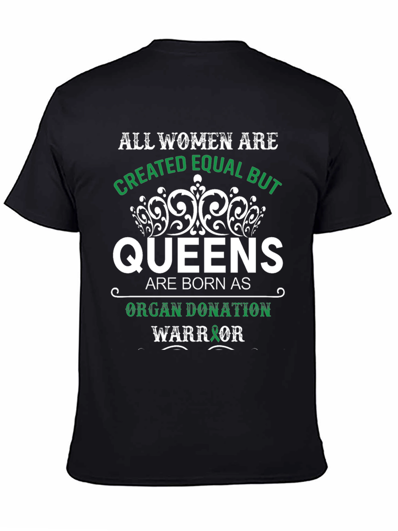 All Women Queens Organ Donation Warrior T-Shirt