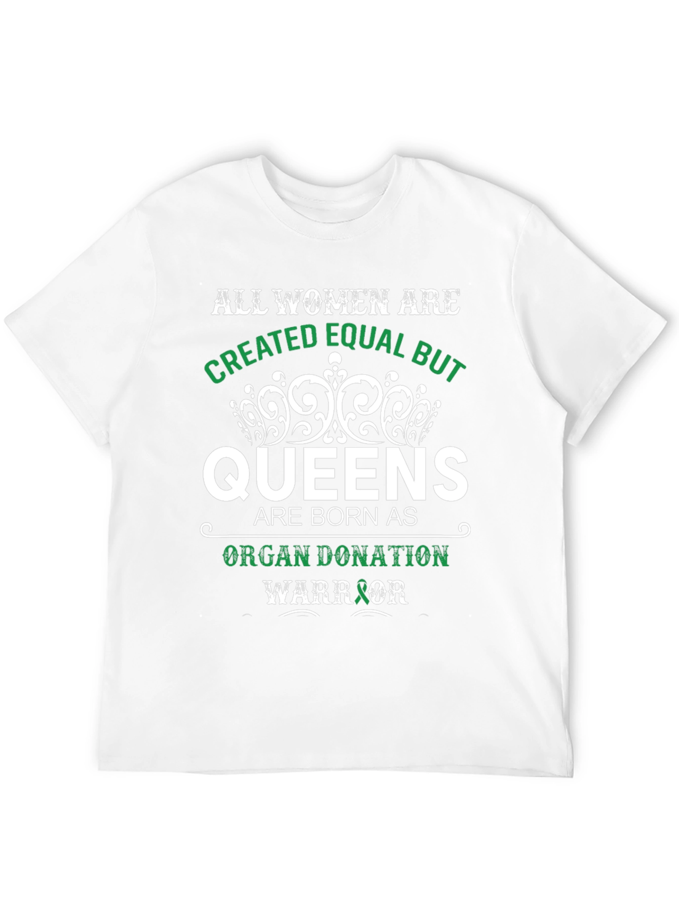 All Women Queens Organ Donation Warrior T-Shirt