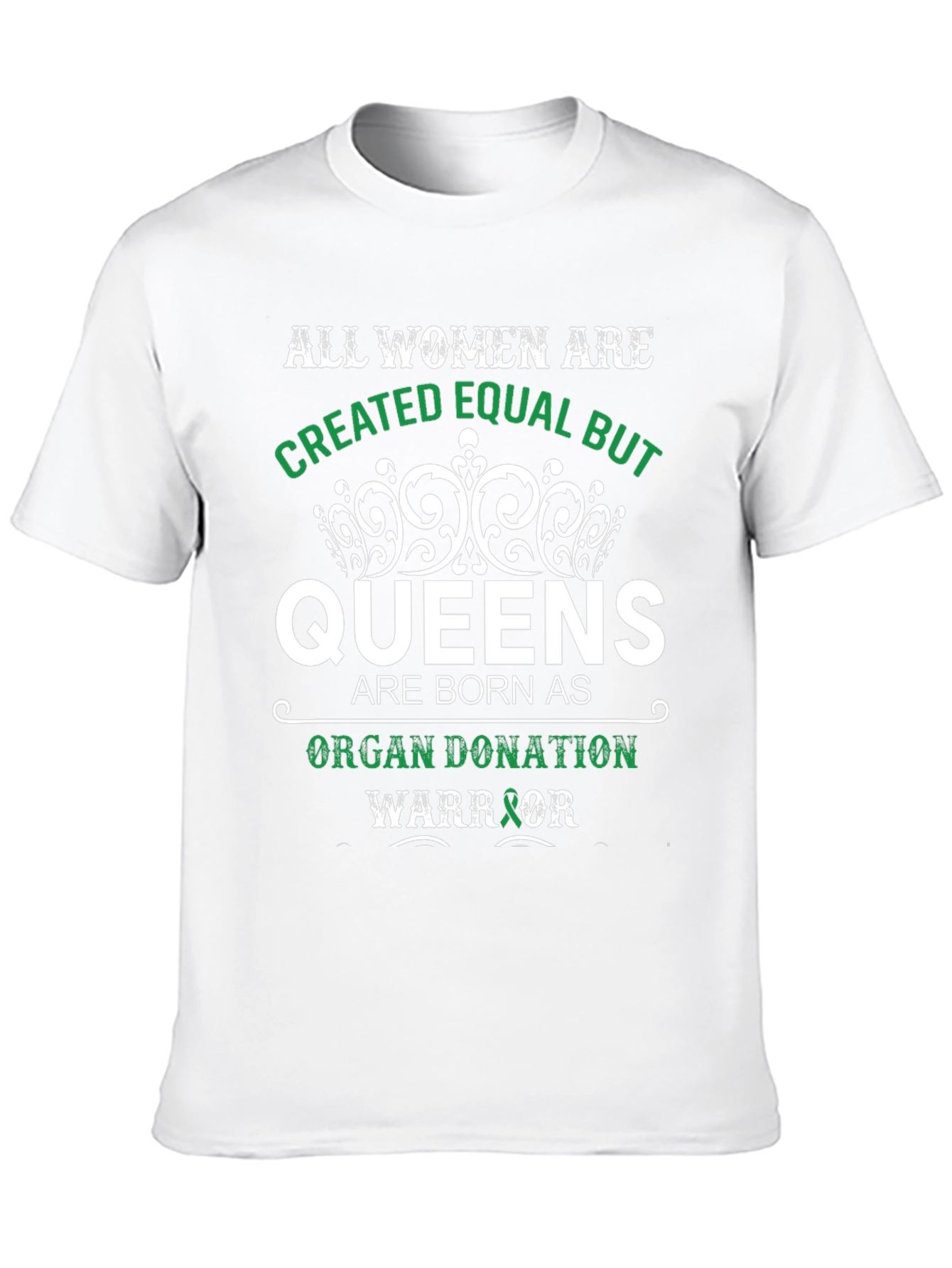 All Women Queens Organ Donation Warrior T-Shirt