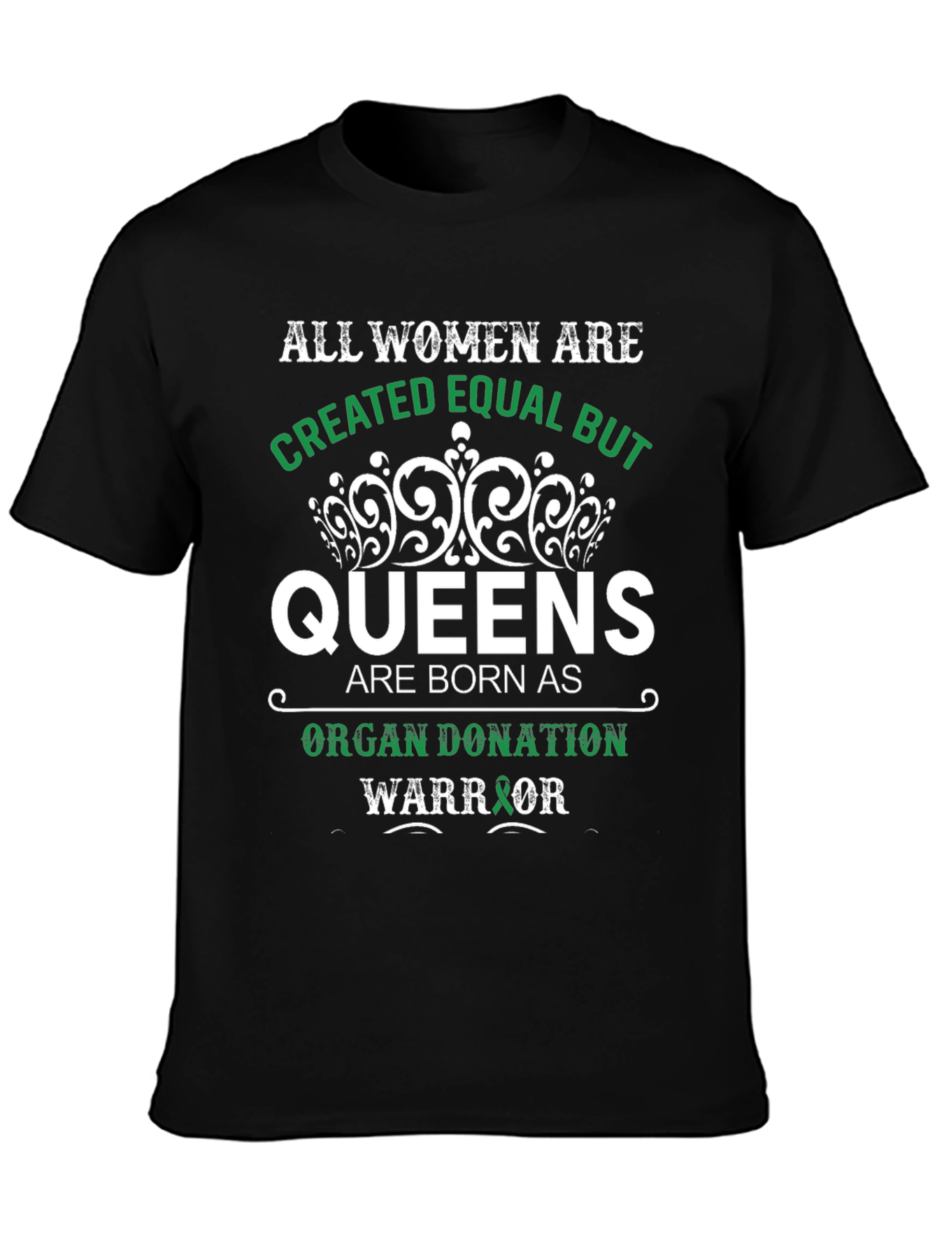 All Women Queens Organ Donation Warrior T-Shirt