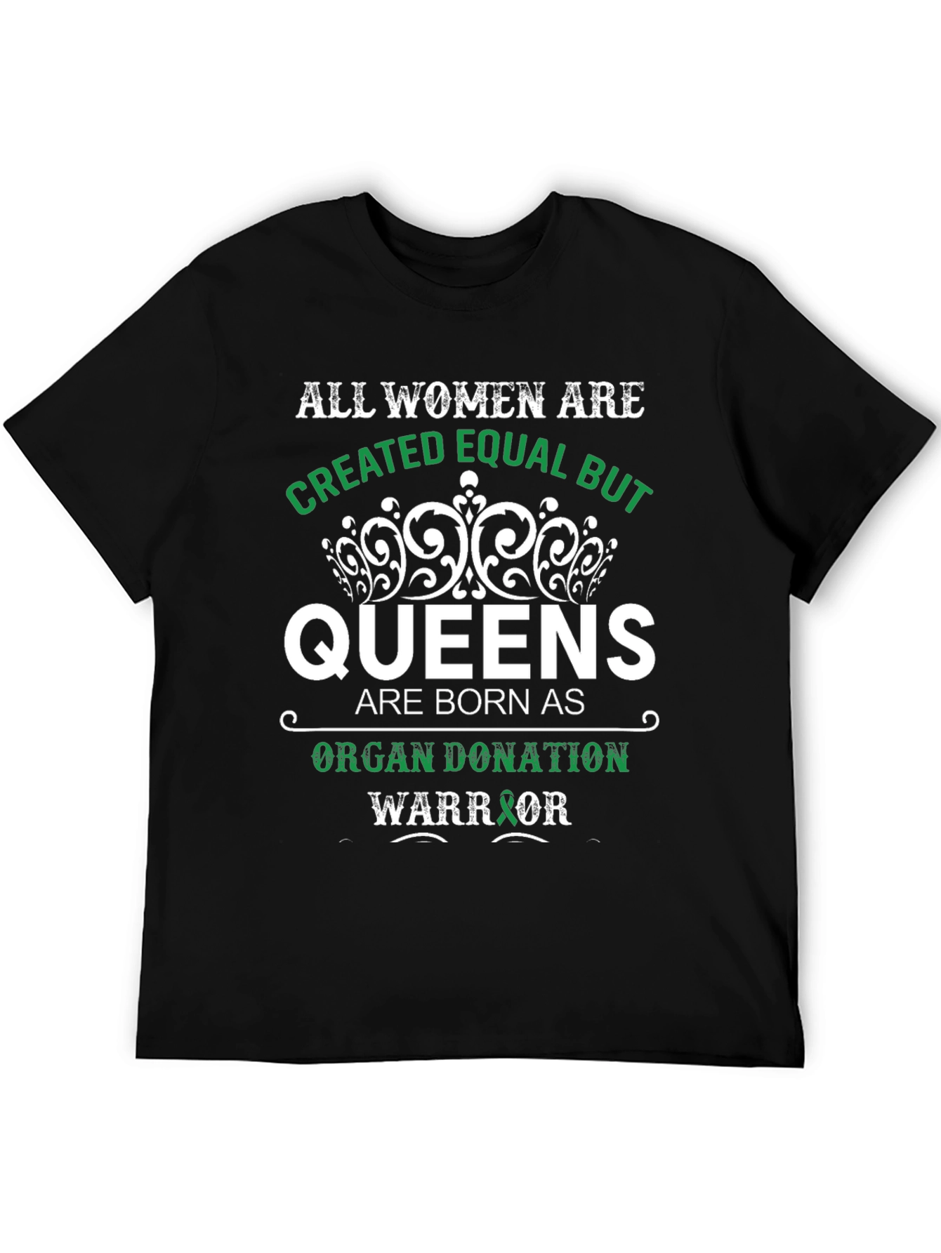 All Women Queens Organ Donation Warrior T-Shirt