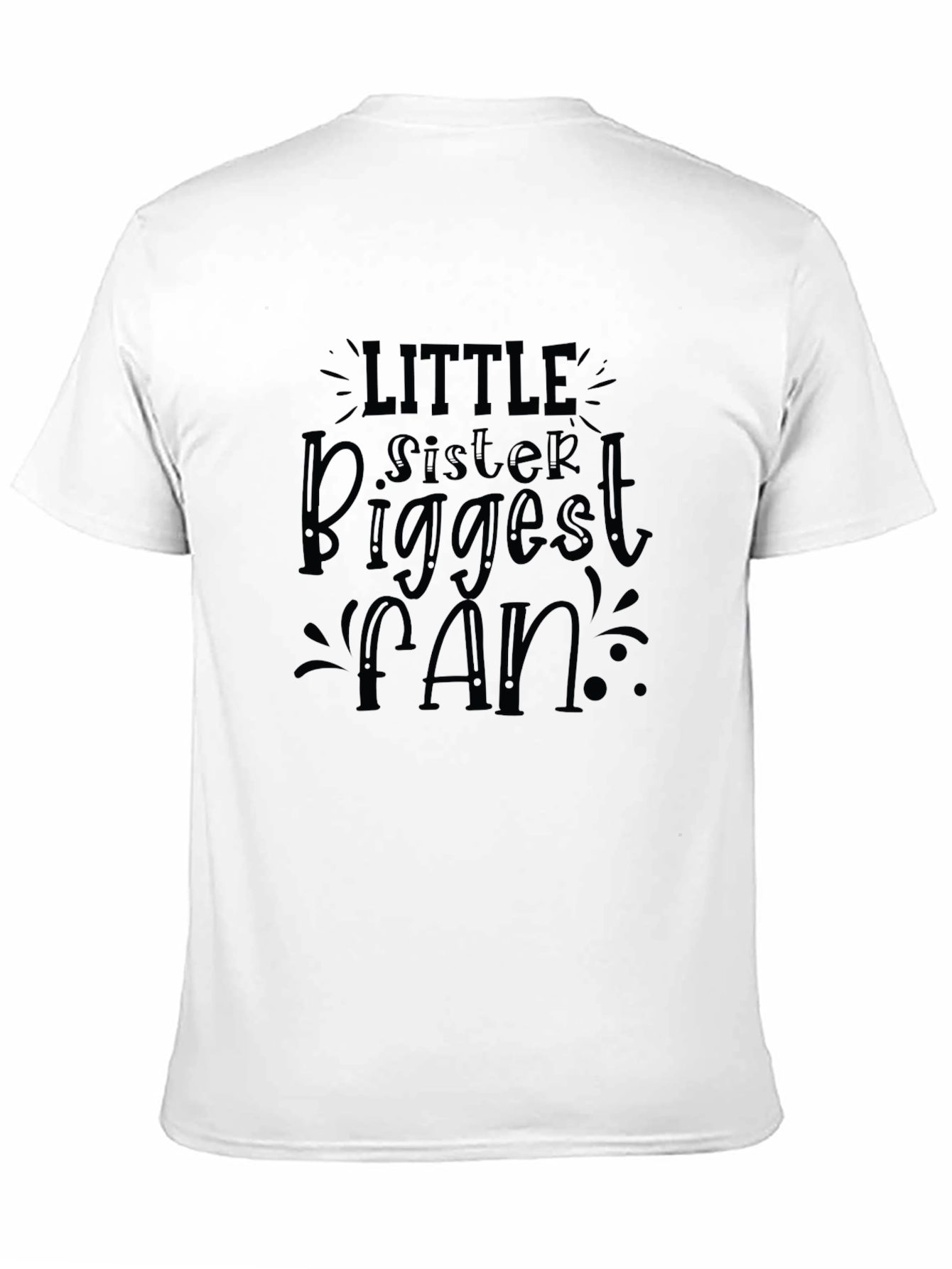 Little Sisters Biggest Fan Black T-Shirt