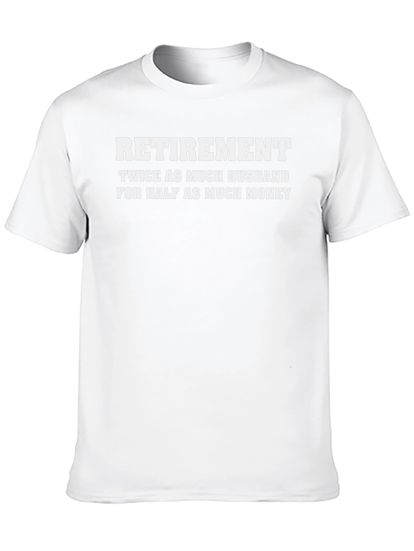 Retirement Husband Funny T-Shirt