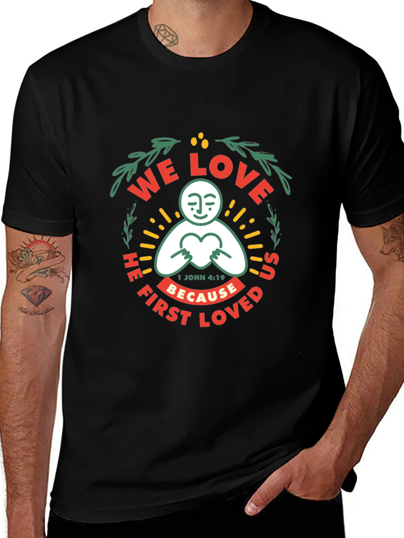 We Love Because He First Loved Graphic T-Shirt