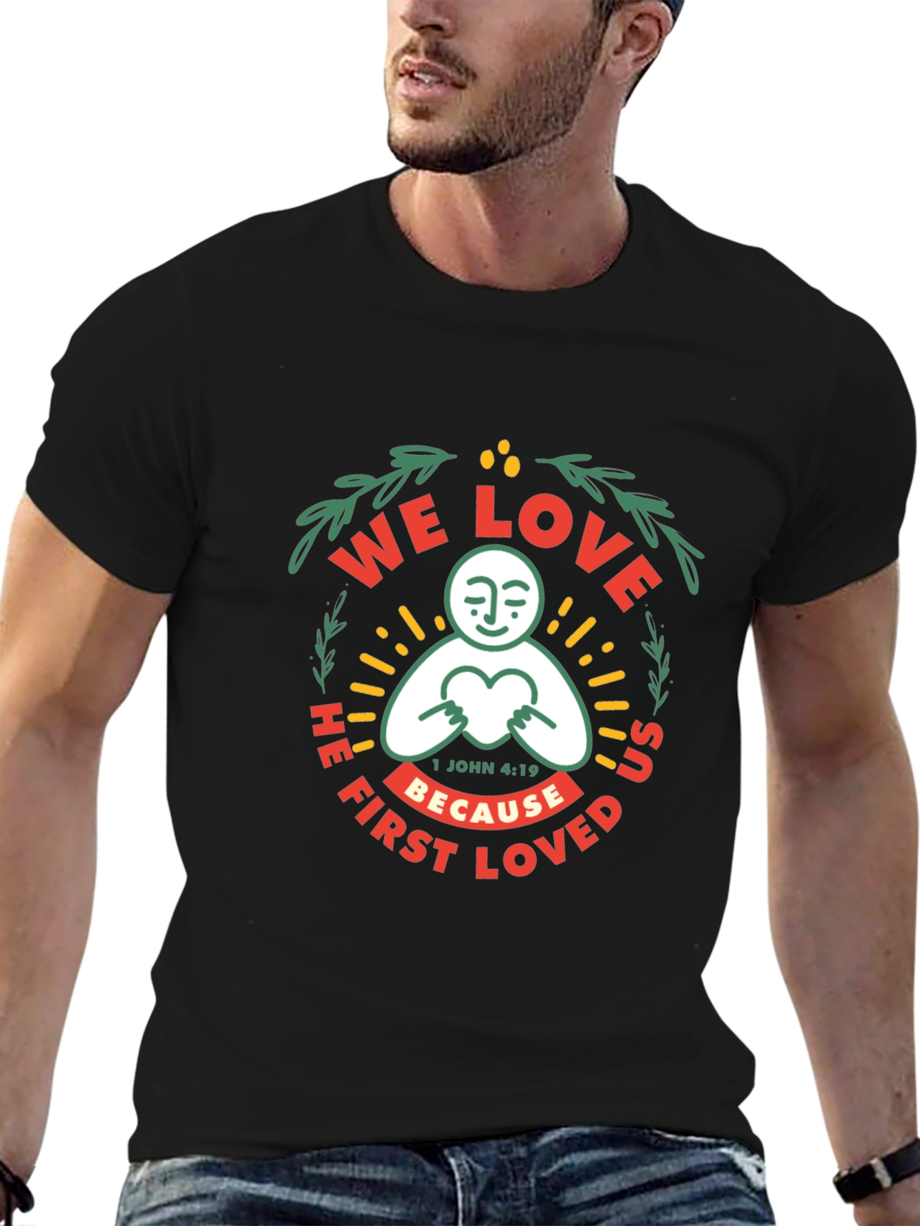We Love Because He First Loved Graphic T-Shirt