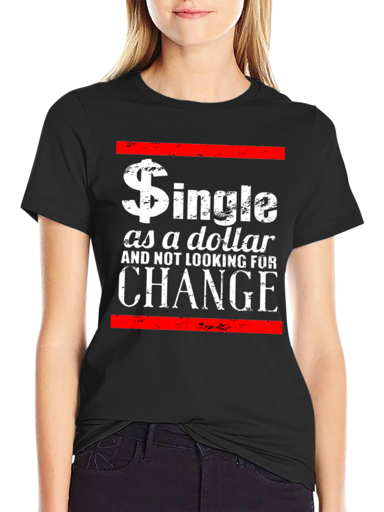 Single as a Dollar Graphic T-Shirt