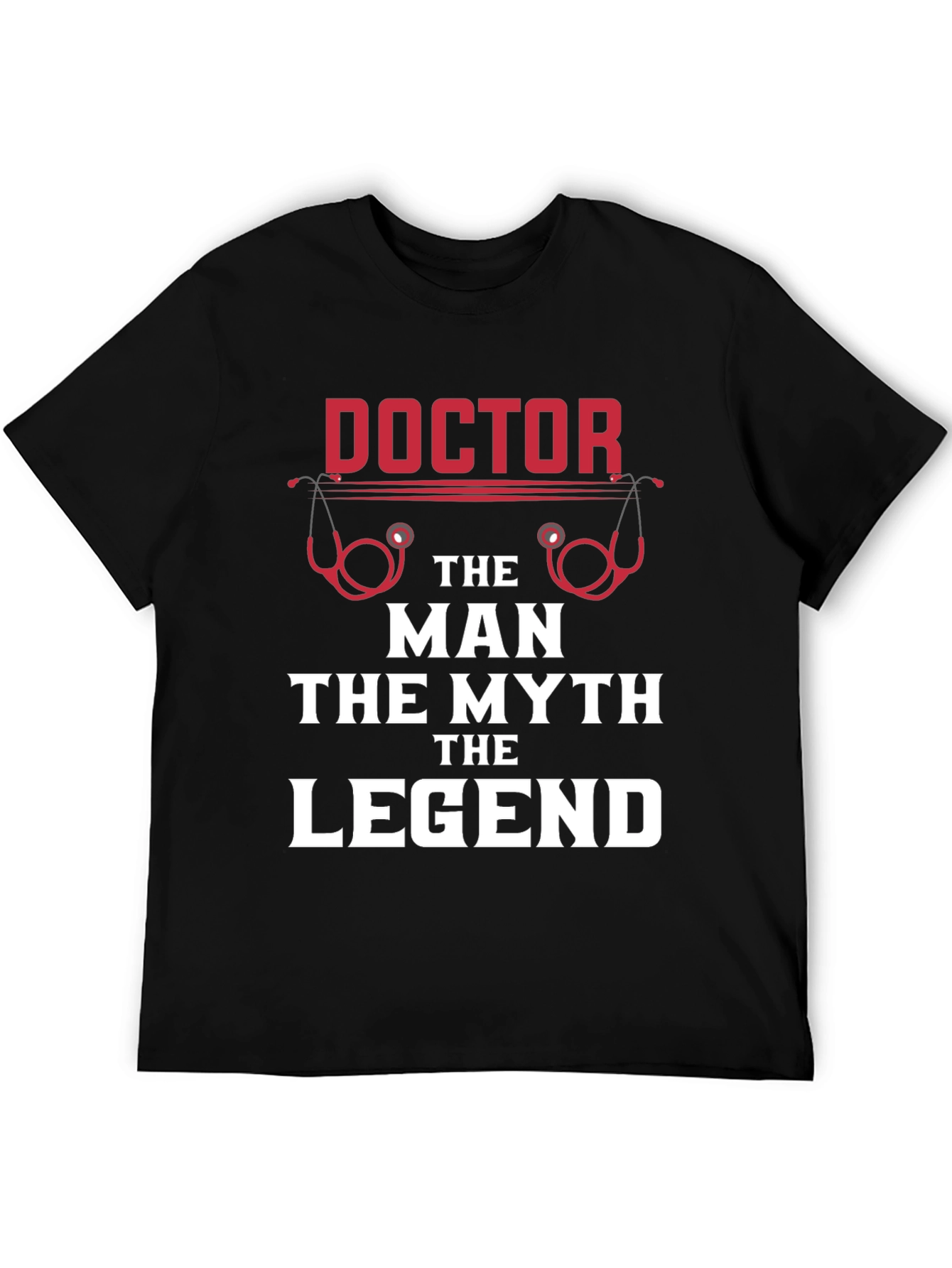 Doctor: The Man The Myth The Legend T-Shirt