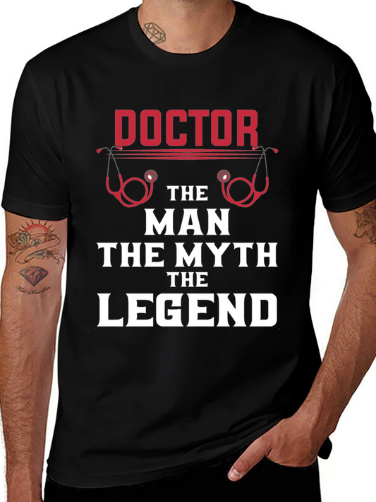 Doctor: The Man The Myth The Legend T-Shirt