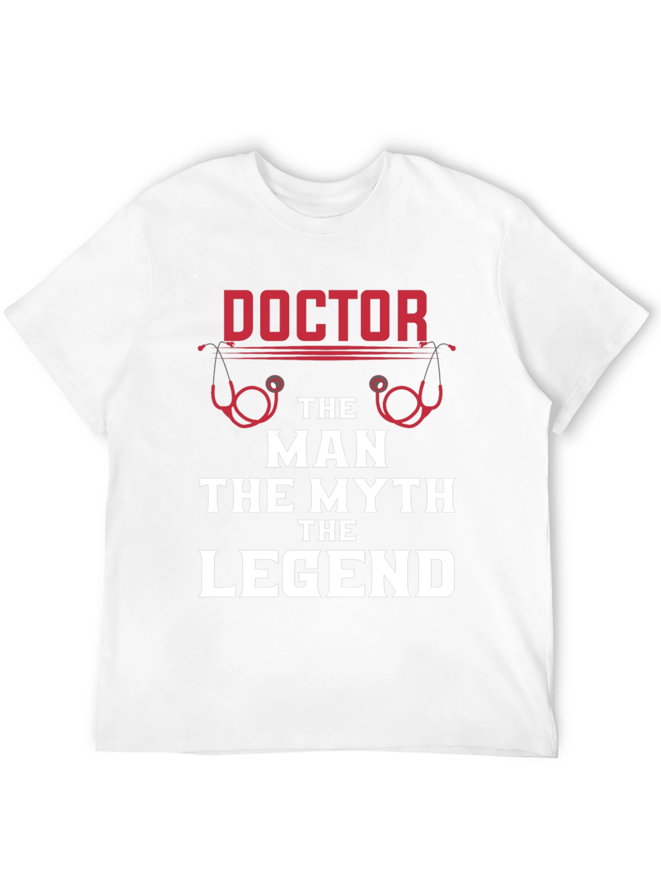 Doctor: The Man The Myth The Legend T-Shirt