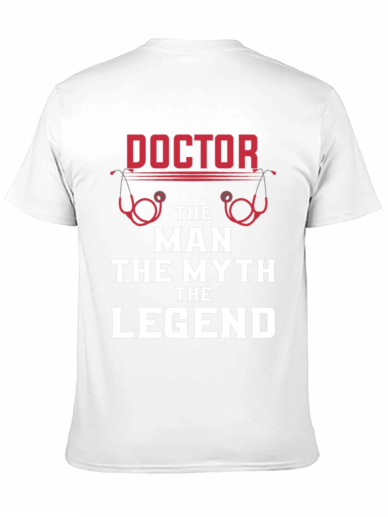 Doctor: The Man The Myth The Legend T-Shirt