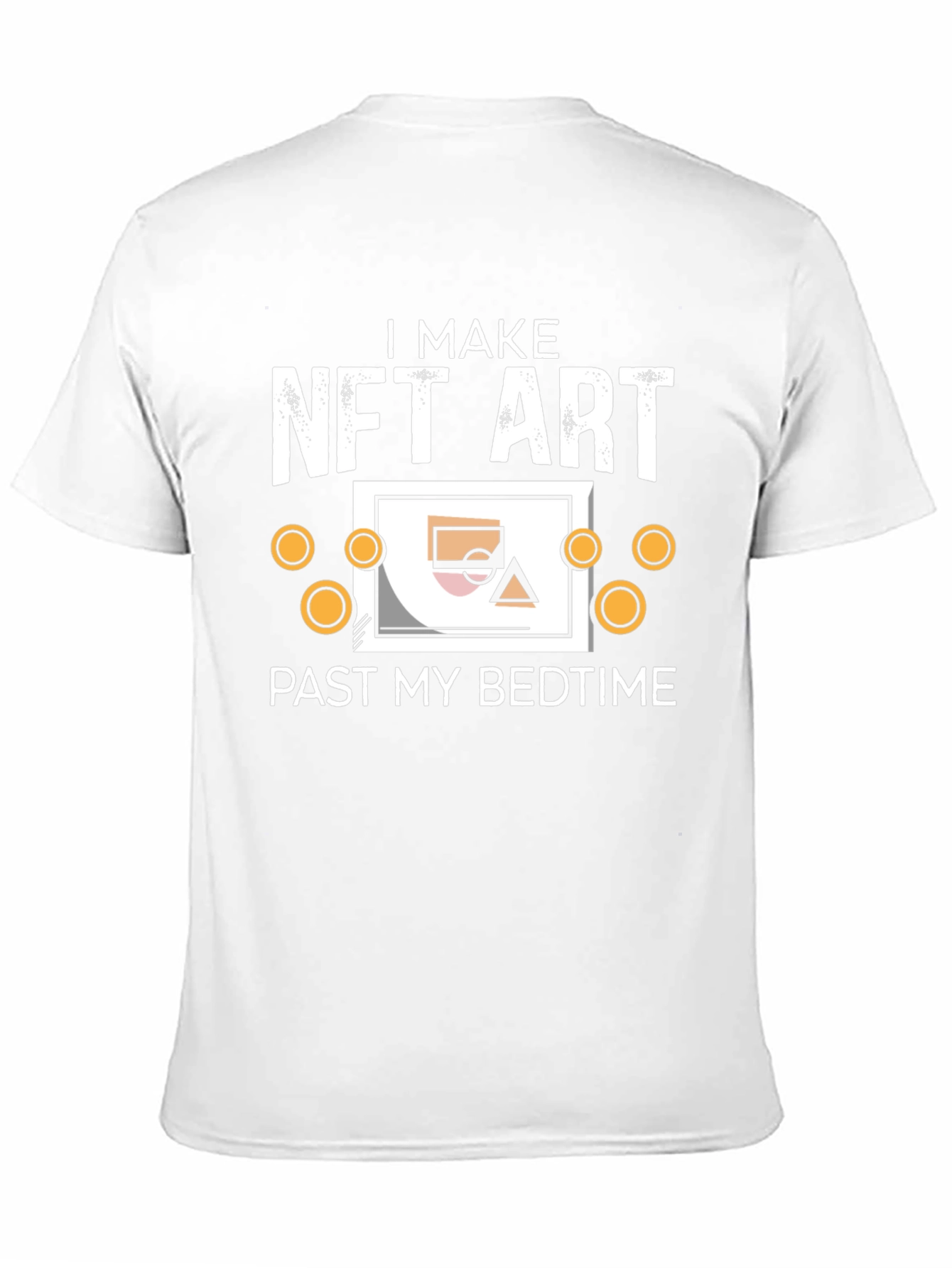I Make NFT Art Past My Bedtime T-Shirt