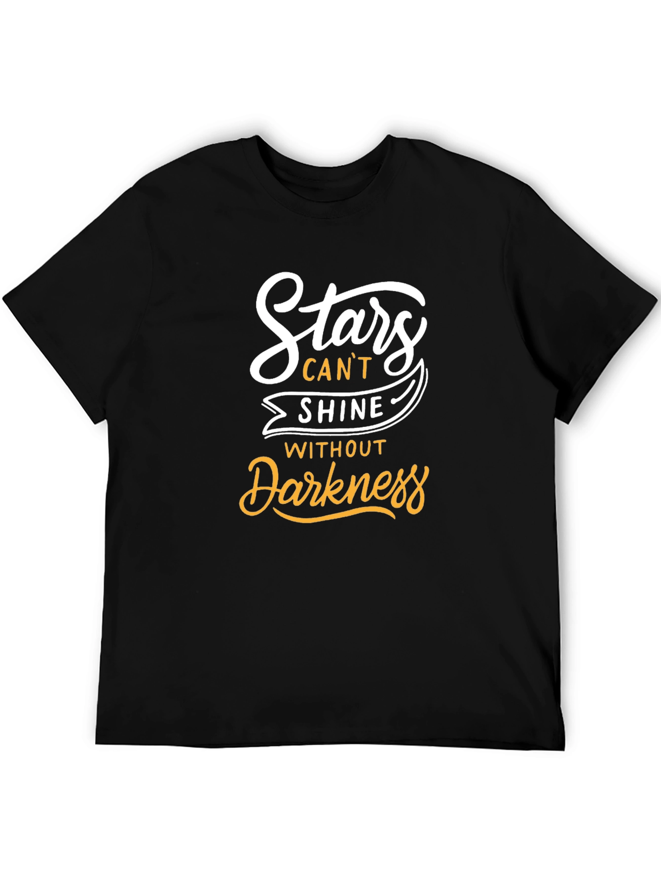 Stars Cant Shine Without Darkness T-Shirt