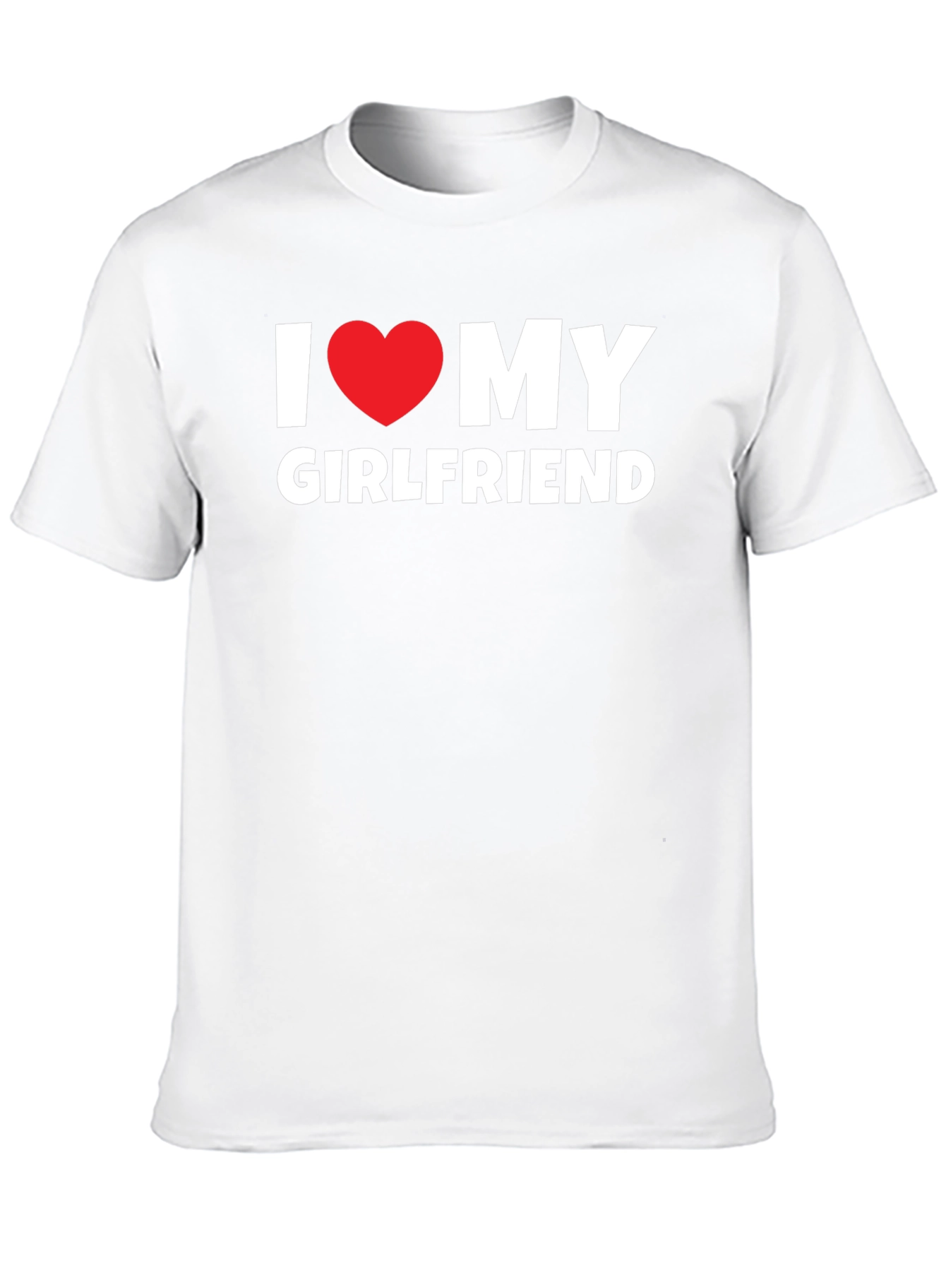 I Love My Girlfriend T-Shirt - Black Tee