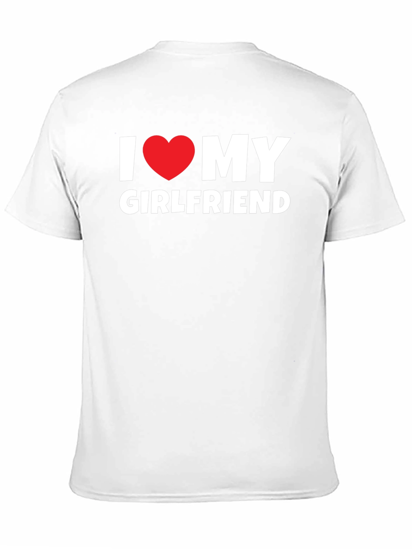 I Love My Girlfriend T-Shirt - Black Tee