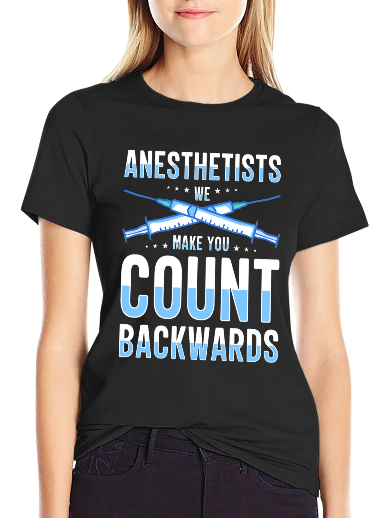 Anesthetists Make You Count Backwards Graphic Tee