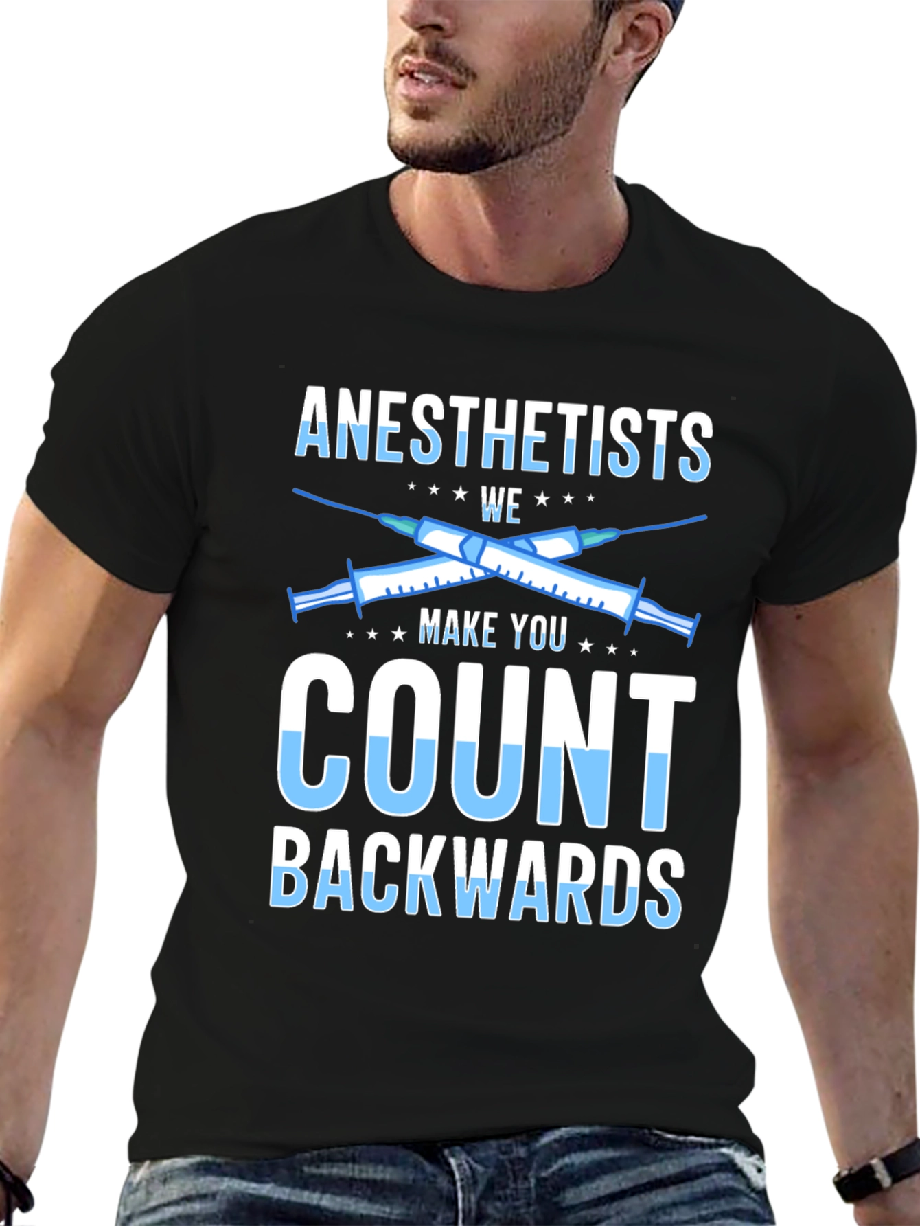 Anesthetists Make You Count Backwards Graphic Tee