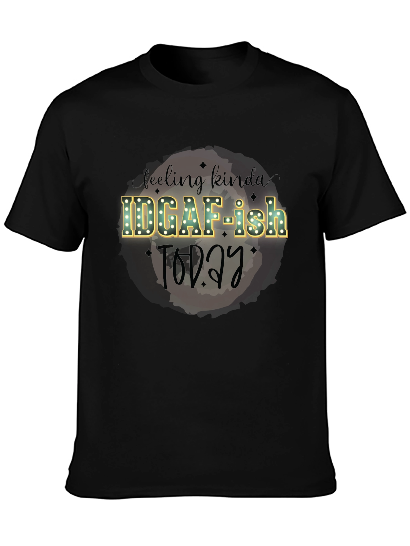 IDGAF-ish Today Graphic Tee - Funny T-Shirt