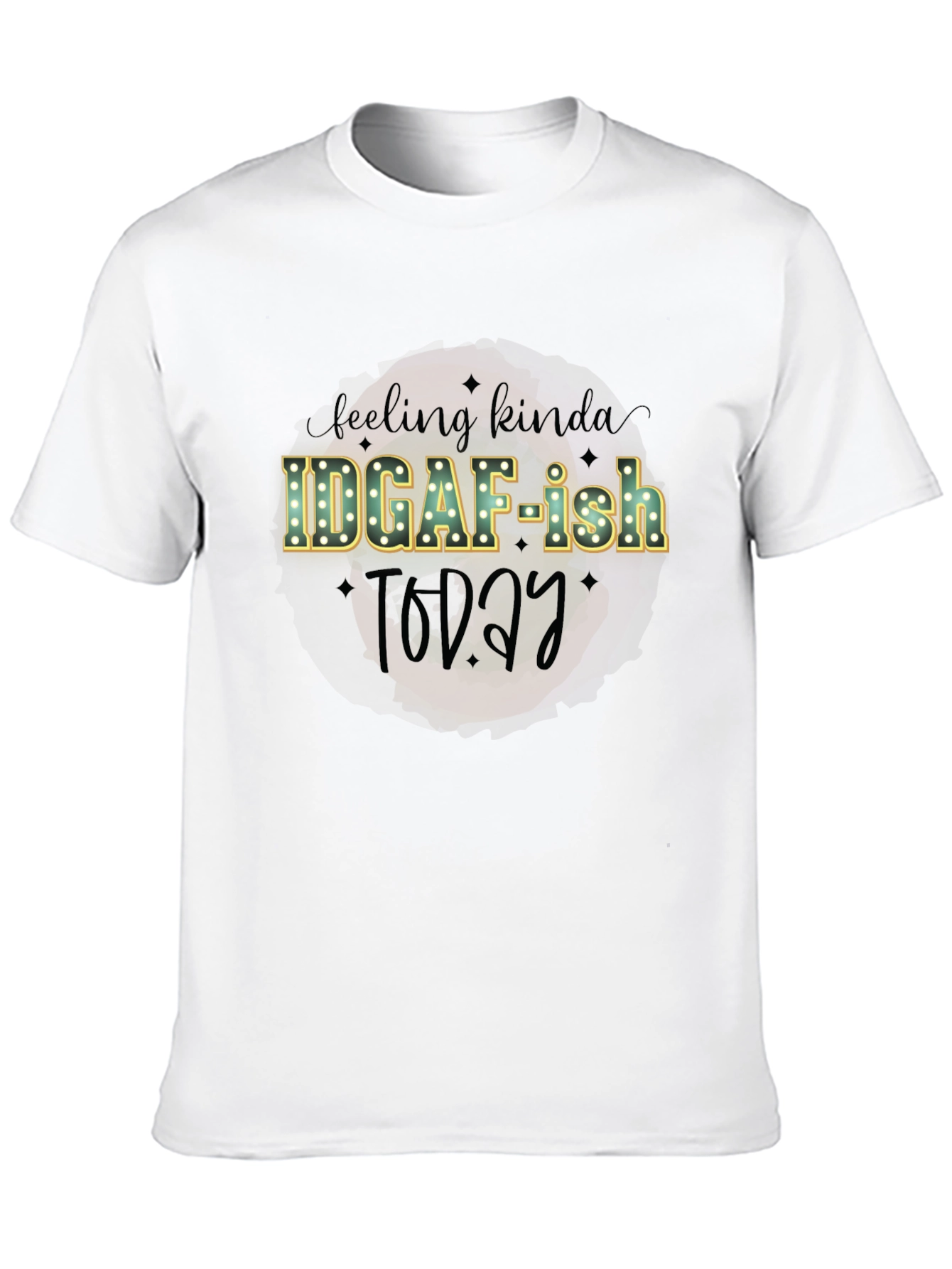 IDGAF-ish Today Graphic Tee - Funny T-Shirt