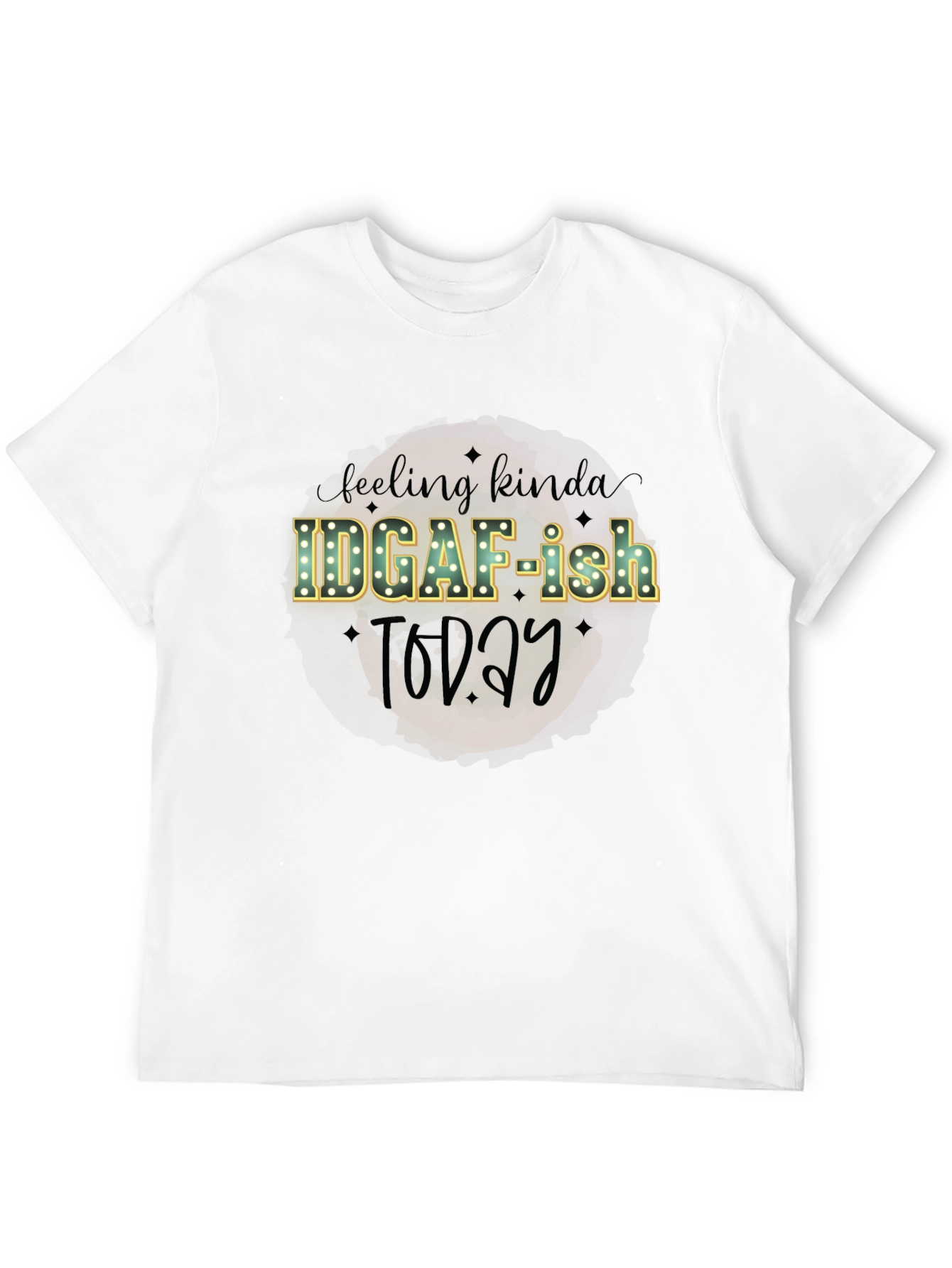 IDGAF-ish Today Graphic Tee - Funny T-Shirt