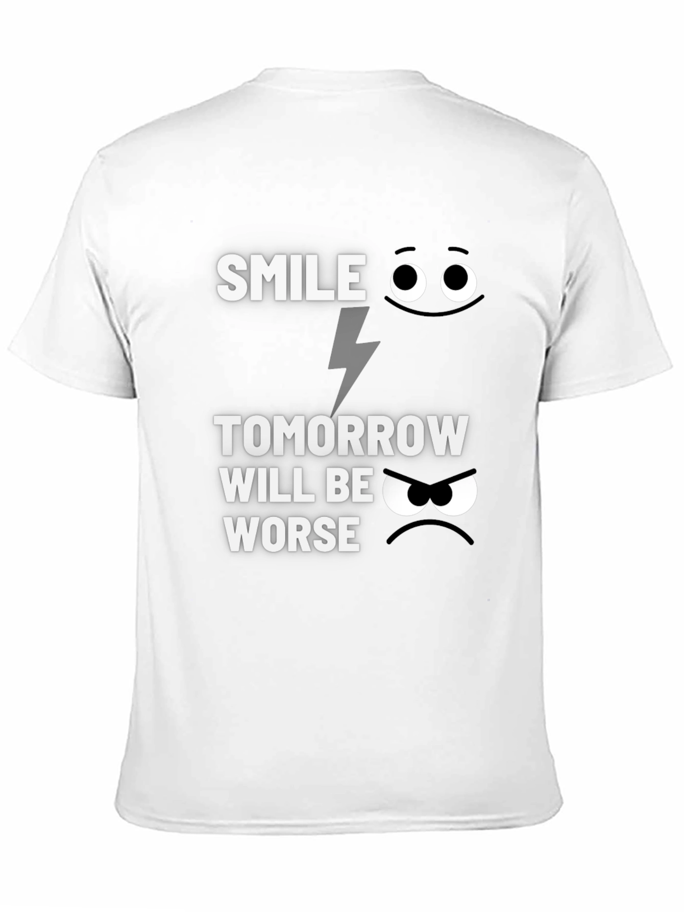 Smile Tomorrow Will Be Worse Graphic Tee