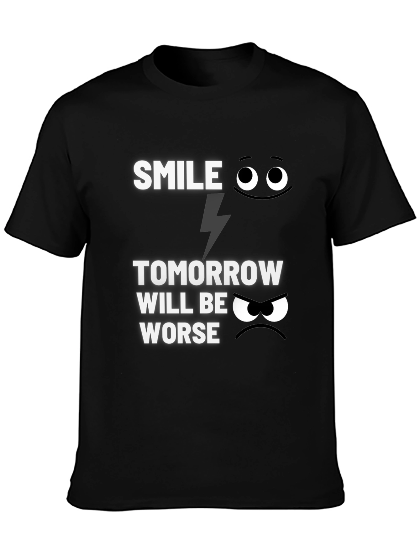 Smile Tomorrow Will Be Worse Graphic Tee
